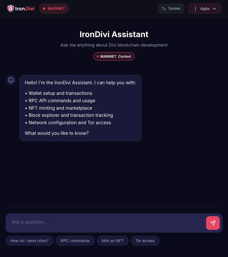 The IronDivi Assistant page: a dark chat window with the greeting message listing five topics, an input box reading Ask a question..., and four suggestion buttons: How do I send coins?, RPC commands, Mint an NFT, Tor access